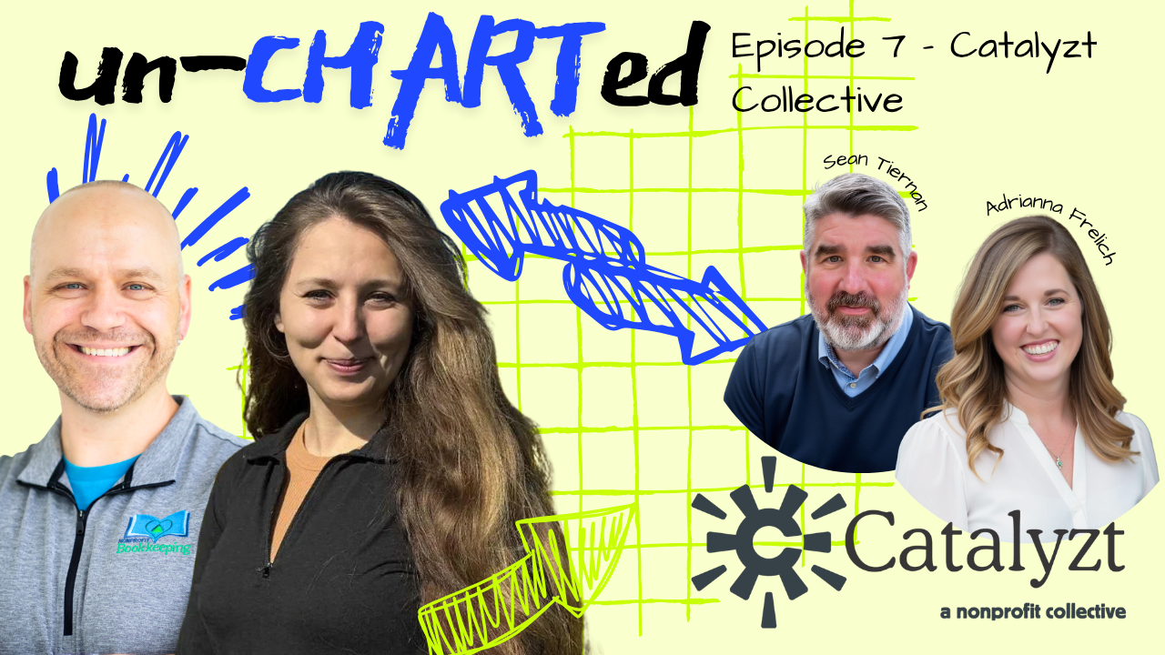 Un-CHARTed Podcast – Ep 7 Catalyzt Nonprofit Collective